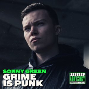 Sonny Green: Grime Is Punk (FTM Records) Sonny Green: Grime Is Punk (FTM Records)