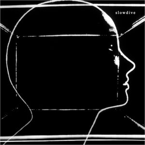 Slowdive: Slowdive (Dead Oceans) Slowdive: Slowdive (Dead Oceans)