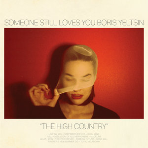 Someone Still Loves You Boris Yeltsin – The High Country (Polyvinyl Records)