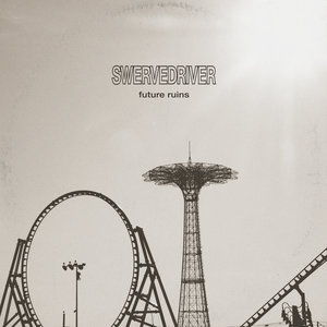 Swervedriver: Future Ruins (Rock Action) Swervedriver: Future Ruins (Rock Action)