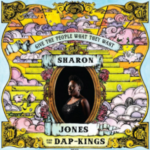 Sharon Jones & The Dap-Kings - Give the People What they Want (Daptone)