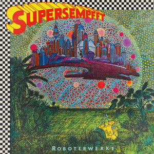Supersempfft: Roboterwerke LP (Bureau B) Supersempfft: Roboterwerke LP (Bureau B)