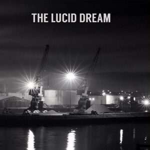 The Lucid Dream: The Lucid Dream (Holy Are You Recordings) The Lucid Dream: The Lucid Dream (Holy Are You Recordings)