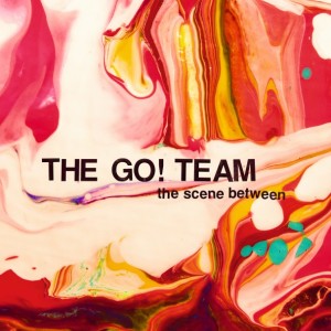 The Go! Team: The Scene Between (Memphis Industries)