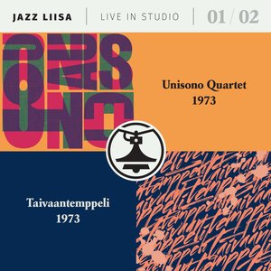 Unisono Quartet/ Taivaantemppeli: Jazz-Liisa 1&2 (Svart Records) Unisono Quartet/ Taivaantemppeli: Jazz-Liisa 1&2 (Svart Records)
