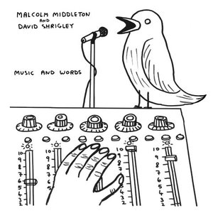 Malcolm Middleton and David Shrigley – Music and Words (Melodic) Malcolm Middleton and David Shrigley – Music and Words (Melodic)