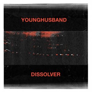 Younghusband: Dissolver (ATP Recordings) Younghusband: Dissolver (ATP Recordings)