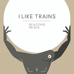 I Like Trains - Beacons (I Like Records) I Like Trains - Beacons (I Like Records)