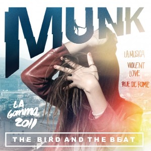 Munk - The Bird And The Beat (Gomma) Munk - The Bird And The Beat (Gomma)
