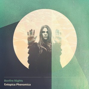 Bonfire Nights – Entopica Phenomica (Holy Beatnik) Bonfire Nights – Entopica Phenomica (Holy Beatnik)