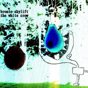 Bronto Skylift - The White Crow (self-release) Bronto Skylift - The White Crow (self-release)