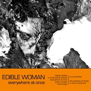 Edible Woman - Everywhere At Once (Sleeping Star) Edible Woman - Everywhere At Once (Sleeping Star)
