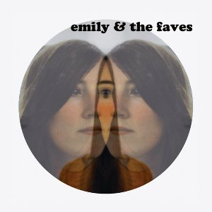 Emily and The Faves - Emily and The Faves (Respectable Horse) Emily and The Faves - Emily and The Faves (Respectable Horse)