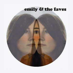 Emily and The Faves - Emily and The Faves (Respectable Horse)