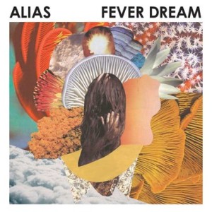 Alias - Fever Dream (Anticon) Alias - Fever Dream (Anticon)