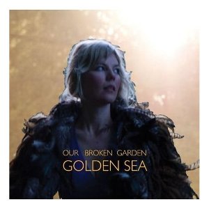 Our Broken Garden - Golden Sea (Bella Union)