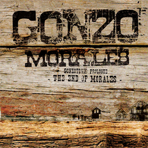 Gonzo Morales – Gonzotown: Prologue- The End Of Gonzo Morales (Self-release)