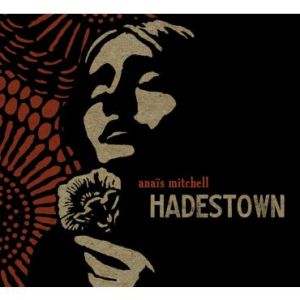 Anais Mitchell – Hadestown (Righteous Babe) Anais Mitchell – Hadestown (Righteous Babe)