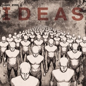 Hawk Eyes - Ideas (Fierce Panda) Hawk Eyes - Ideas (Fierce Panda)
