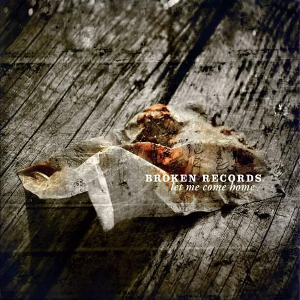 Broken Records - Let Me Come Home (4AD) Broken Records - Let Me Come Home (4AD)