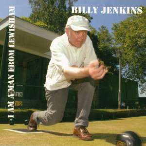 Billy Jenkins - I Am A Man From Lewisham (VOTP)