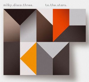 Various Artists - Milky Disco 3 (to.the.stars) (Lo) Various Artists - Milky Disco 3 (to.the.stars) (Lo)