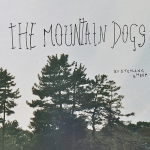 Stealing Sheep - The Mountain Dogs (Red Deer Club) Stealing Sheep - The Mountain Dogs (Red Deer Club)