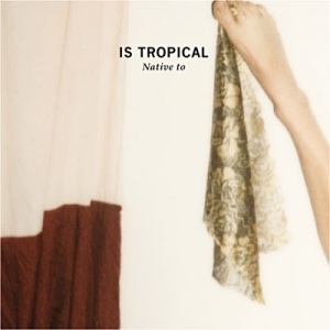 Is Tropical - Native To (Kitsune) Is Tropical - Native To (Kitsune)