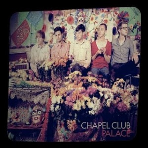 Chapel Club - Palace (Loog)