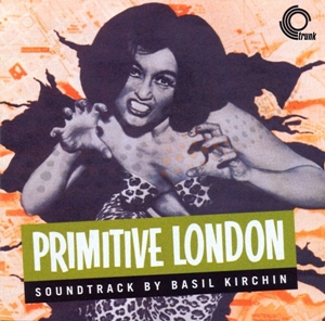 Basil Kirchin - Primitive London (Trunk)