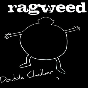 Ragweed - Double Chalker EP (Self-Release)