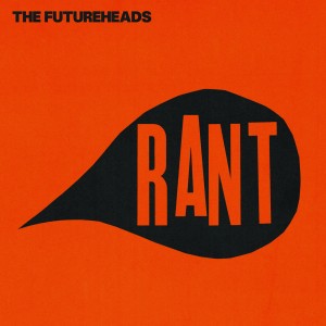 The Futureheads - Rant (Nul) The Futureheads - Rant (Nul)