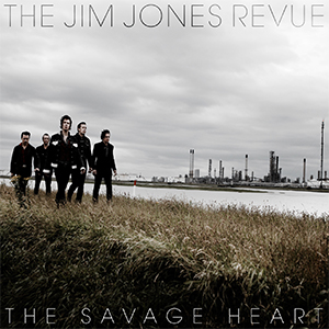 The Jim Jones Revue - The Savage Heart (Play It Again Sam/Punk Rock Blues) The Jim Jones Revue - The Savage Heart (Play It Again Sam/Punk Rock Blues)