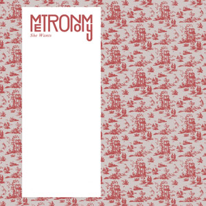 Metronomy - She Wants (Because) Metronomy - She Wants (Because)