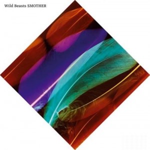 Wild Beasts - Smother (Domino) Wild Beasts - Smother (Domino)