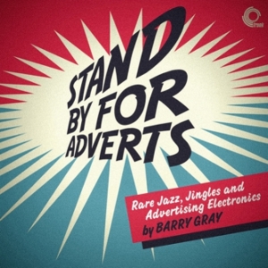 Barry Gray - Stand by For Adverts (Trunk) Barry Gray - Stand by For Adverts (Trunk)