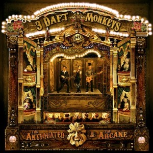 3 Daft Monkeys - The Antiquated & The Arcane (3DM)