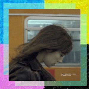 Charlotte Gainsbourg - Terrible Angels (Because) Charlotte Gainsbourg - Terrible Angels (Because)