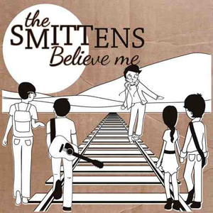 The Smittens – Believe Me (Fika)