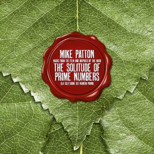 Mike Patton - The Solitude Of Prime Numbers (Ipecac)