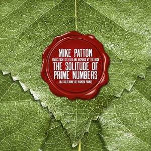 Mike Patton - The Solitude Of Prime Numbers (Ipecac) Mike Patton - The Solitude Of Prime Numbers (Ipecac)