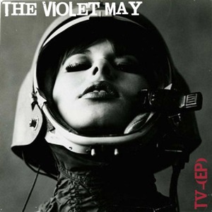 The Violet May - TV (Oh! Inverted World) The Violet May - TV (Oh! Inverted World)