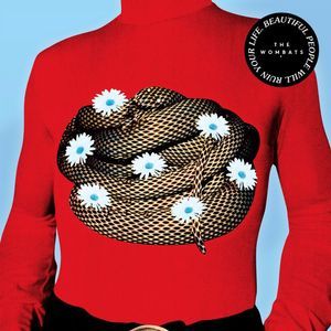 The Wombats - Beautiful People Will Ruin Your Life (Bright Antenna Records)