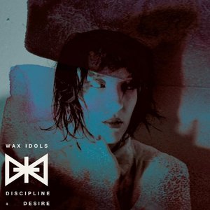 Wax Idols: Discipline & Desire (Slumberland)