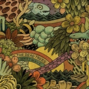 The Dead Trees - Whatwave (Affairs Of The Heart) The Dead Trees - Whatwave (Affairs Of The Heart)