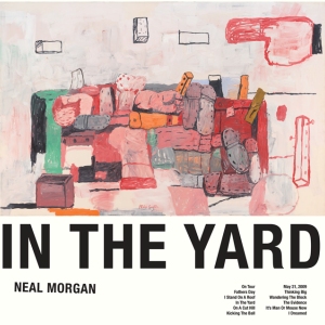 Neal Morgan - In The Yard (self-release) Neal Morgan - In The Yard (self-release)