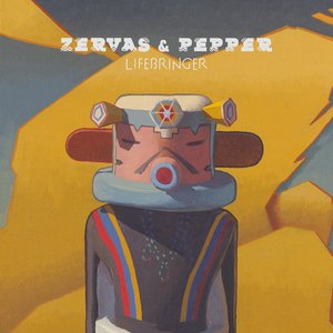 Zervas & Pepper: Lifebringer (Zerodeo Records)