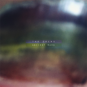 The Zolas – Ancient Mars (Light Organ) The Zolas – Ancient Mars (Light Organ)